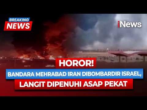 BREAKING NEWS! Israel Bombardir Bandara Mehrabad di Iran, Api dan Asap Membumbung