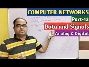 COMPUTER NETWORKS | Part-13 | Data and Signals | Analog & Digital
