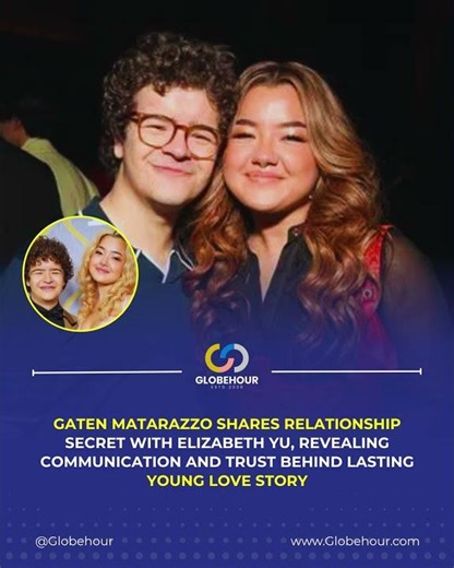 Gaten Matarazzo shares relationship secret with Elizabeth Yu, revealing communication and trust behi