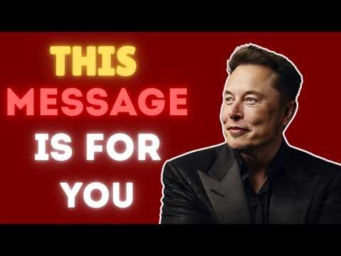Elon Musk: If You Feel This ❤️ Then This Message Is For You 😢💞