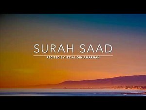 Surah Saad - سورة ص | Izz-Al-Din Amarnah | English Translation
