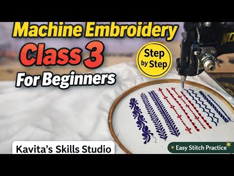 Machine embroidery class 3 for bigginers ‪@Kavitasskillsstudio‬