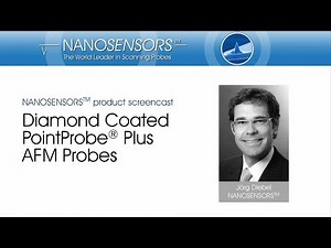 Product screencast NANOSENSORS™ Diamond Coated PointProbe Plus Silicon AFM Probes