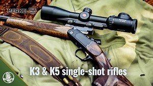 Merkel K3 and K5 single-shot rifles - review