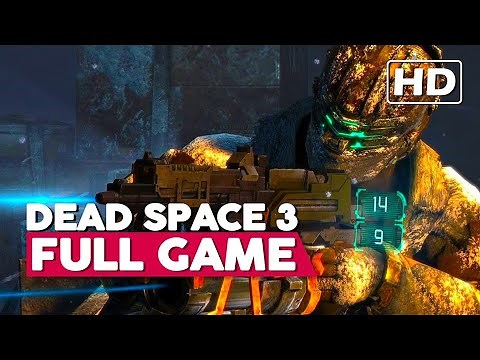 Dead Space 3 | Full Gameplay Walkthrough | No Commentary