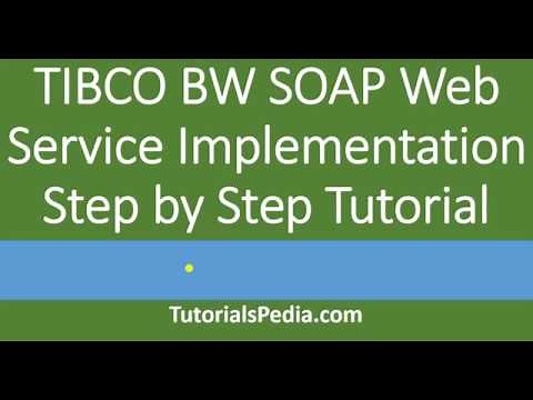 Develop TIBCO BW SOAP Web Service | Step by Step SOAP Web Service TIBCO Tutorial