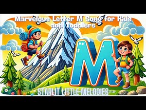 Marvelous Letter M Song for Kids and Toddlers