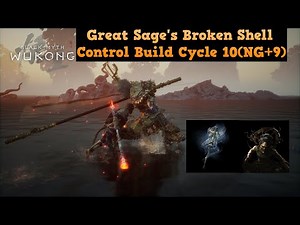 Black Myth Wukong: Great Sage's Broken Shell | Control Build | NG+9 (1.0.9)