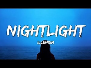 Nightlight - ILLENIUM (Lyrics)