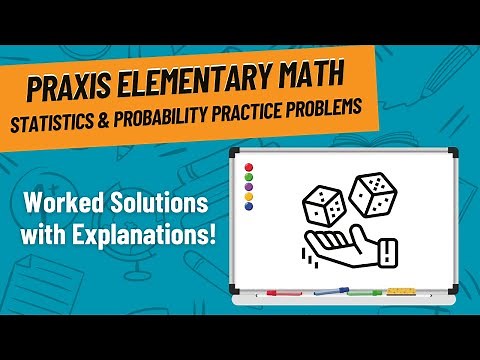 Statistics & Probability Practice Problems for Praxis Elementary Math (5003)