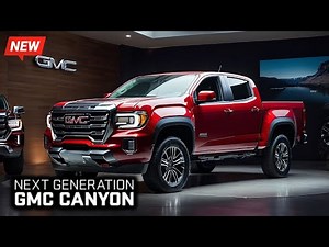 Unveiling All-New 2025 GMC Canyon - The Perfect Ultimate Mid-Size Pickup Truck!