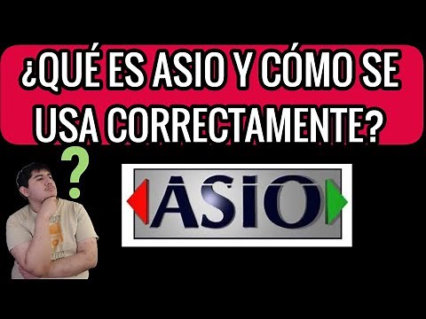 ¿QUÉ ES ASIO Y CÓMO SE USA CORRECTAMENTE?