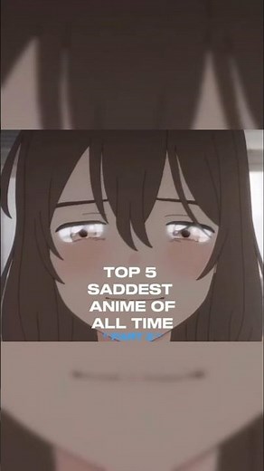 TOP 5 Saddest Anime Of All Time