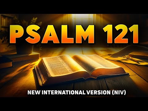 Psalm 121 with Text : Audio Bible NIV ( New International Version )