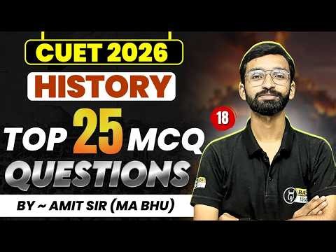 CUET Top 25 MCQ History - 18 | CUET History Most Expected MCQ | CUET 2026 History Domain Free Class