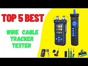Top 5 Best Wire Cable Tracker Tester 2024
