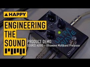 Source Audio: Ultrawave Multiband Processor | Full Demo and Reviewal