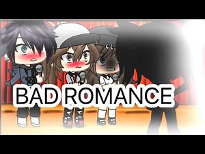 BAD ROMANCE-❤️ Gacha Life Music Video-❤️😳🥰