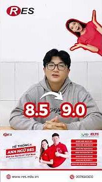 🌟Chọn đúng trung tâm học viên chinh phục 7.0 IELTS cùng RES