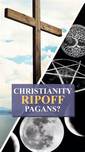 Christianity = PAGAN RELIGIONS?