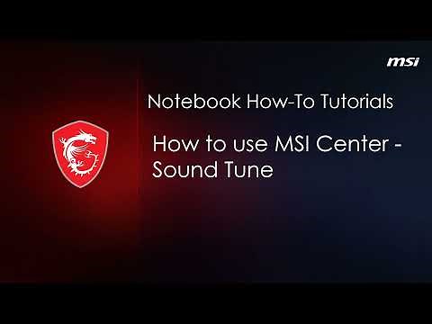 MSI® HOW-TO use MSI Center - Sound Tune on MSI notebook
