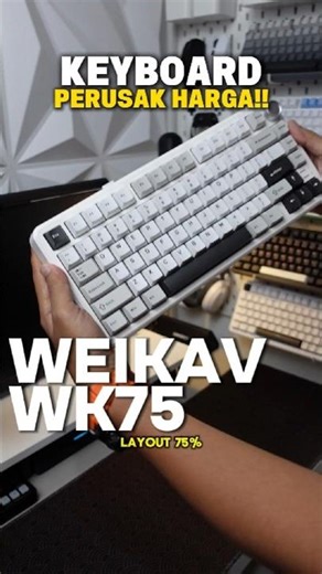 PERUSAK HARGA PASAR!! Keyboard 75% Weikav WK75 | Wireless 3 Mode Gasket Backlight Full RGB
