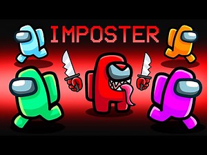 Among Us But I'm The Imposter EVERY ROUND With MY CRAZY FAN GIRLS