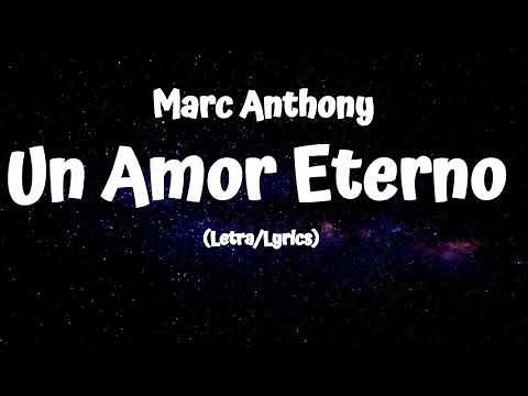 Marc Anthony - Un Amor Eterno (Lyrics/Letra)