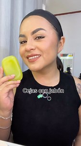 67 reactions · 53 shares | 識Cejas con Jabón paso a paso 﫧 勞 *No lo hago diariamente *Si tienes piel sensible no lo intentes | Jacqui Gonz | Facebook