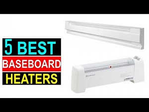 Best Baseboard Heaters in 2024 - Top 5 Baseboard Heaters You Can Buy { Reviews }