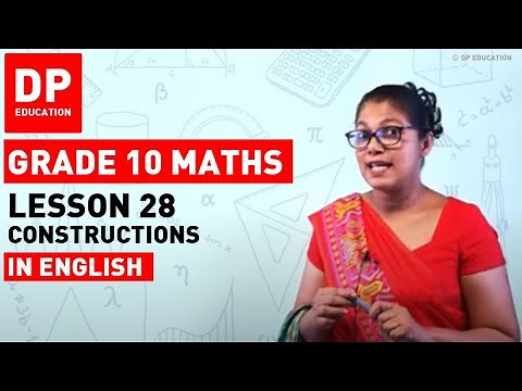Lesson 28. Constructions | Maths Session for Grade 10 #DPEducation #Grade10Maths #constructions