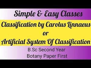 Classification By Carolus Linnaeus or Artificial System Of Classification|Botany Paper 2|B.Sc 2 Year
