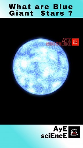 What is Blue Giant Stars? | AyE sciEncE | Facebook