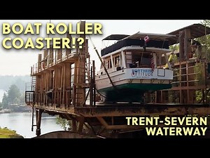 BOAT ROLLER COASTER!? Finishing the Trent-Severn Waterway on America's Great Loop (Locks 20-45)