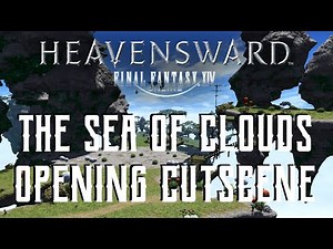Final Fantasy XIV: Heavensward - The Sea of Clouds Introduction