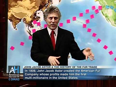 John Jacob Astor and the History of the Fur Trade