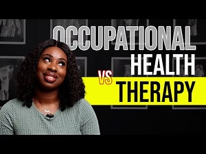 The Difference Between Occupational Health & Therapy