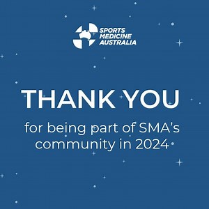 Thank you for being part of SMA in 2024. As we step into 2025, we’re excited to bring you new opportunities, improved services, and a focus on continued growth. We look forward to achieving even greater things with you in the year ahead. | Sports Medicine Australia