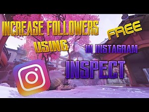 INCREASE followers Count using -INSPECT-