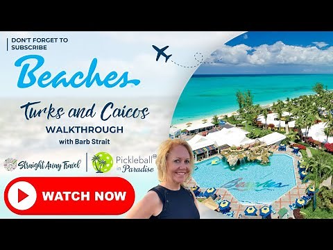 Beaches Turks and Caicos Walkthrough
