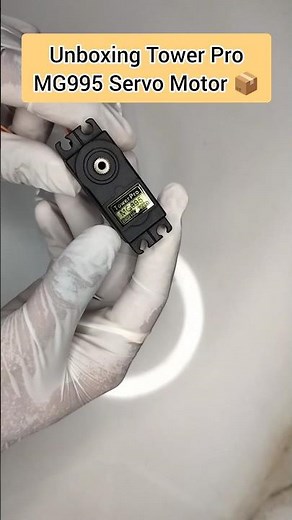 Unboxing the Tower Pro MG995 Servo Motor | High Torque Servo Motor for RC Projects