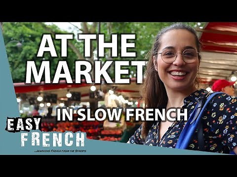 At a Typical French Market in Slow French | Super Easy French 167