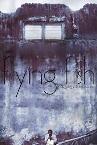 Flying Fish (2011) - Movie