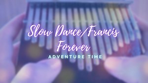 Slow Dance/Francis Forever - Adventure Time Kalimba Tabs Letter & Number Notes Tutorial - KalimbaTabs.net