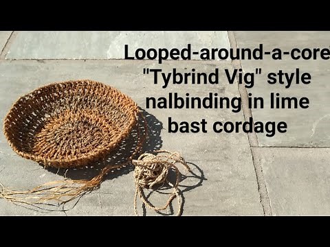 Looped-around-a-core "Tybrind Vig" style nalbinding in lime bast cordage
