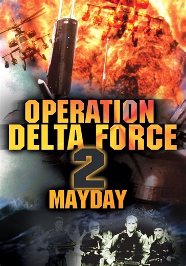 Operation Delta Force 2: Mayday - stream online