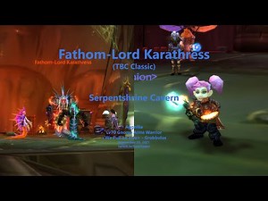 Fathom-Lord Karathress (TBC Classic), Serpentshrine Cavern (Aggnilia - Arms Warrior)