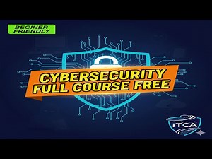 iTCA - Cybersecurity Full Course for Beginners | Free & Practical Guide