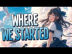 Nightcore - Where We Started | Lost Sky feat. Jex [Sped Up]