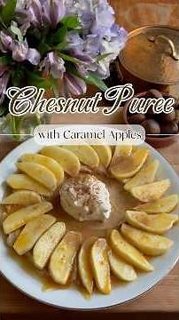 Chestnut Puree with Caramel Apples